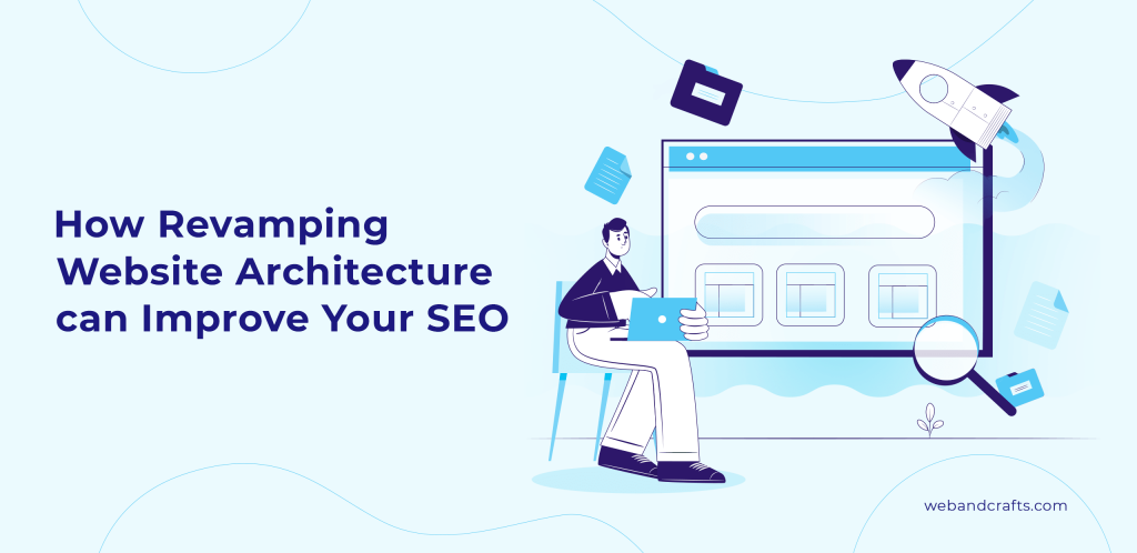 Revamp Your Website Architecture and Improve Your SEO